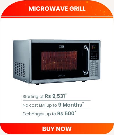 IFB Microwave Grill - Bring home IFB Grill Microwave starting at ₹9,000 only. Avail No Cost EMI up to 9 months.